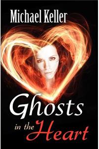 Ghosts in the Heart