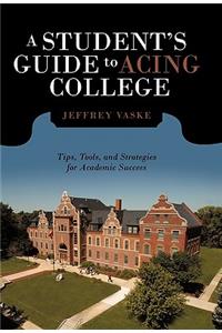 Student's Guide to Acing College