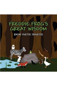 Freddie Frog's Great Wisdom