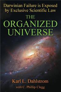 The Organized Universe