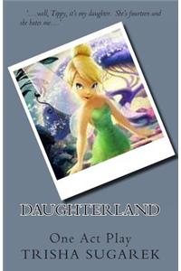Daughterland: One Act Play