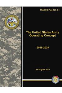 The United States Army Operating Concept - 2016-2028 (TRADOC Pam 525-3-1)