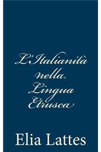 L'Italianità nella Lingua Etrusca