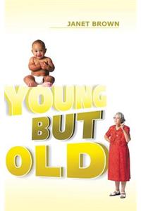 Young But Old
