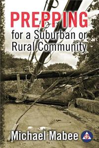 Prepping for a Suburban or Rural Community