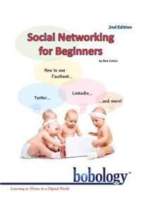 Social Networking for Beginners: Facebook, Twitter, Linkedin, and More ...