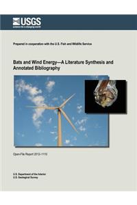 Bats and Wind Energy?A Literature Synthesis and Annotated Bibliography