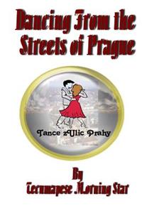 Dancing from the Streets of Prague
