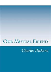 Our Mutual Friend