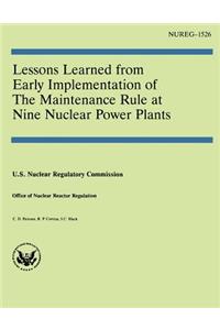 Lessons Learned From Early Implementation of the Maintenance Rule at Nine Nuclear Power Plants