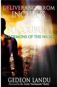Deliverance from Incubus & Succubus