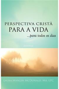 Perspectiva Christa Para A Vida...Para Todos Os Dias