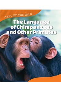 Language of Chimpanzees and Other Primates