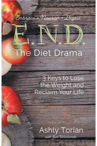 E.N.D. the Diet Drama