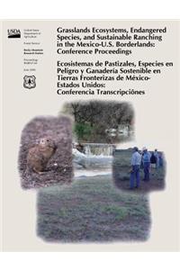 Grasslands Ecosystems, Endangered Species, and Sustainable Ranching in the Mexico-U.S. Borderlands