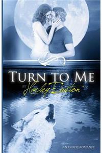 Turn to Me