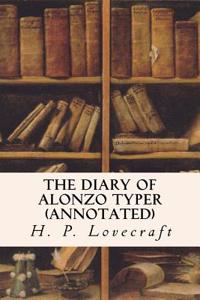 The Diary of Alonzo Typer (Annotated)