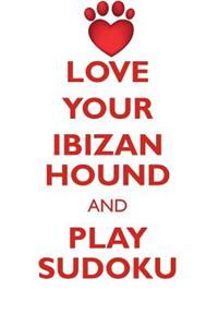 Love Your Ibizan Hound and Play Sudoku Ibizan Hound Sudoku Level 1 of 15