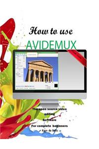 How to Use Avidemux