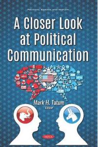 A Closer Look at Political Communication