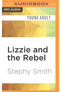 Lizzie and the Rebel