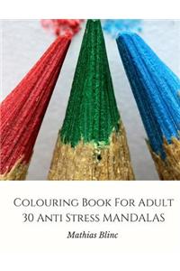 Colouring Book for Adult - 30 Anti Stress Mandalas