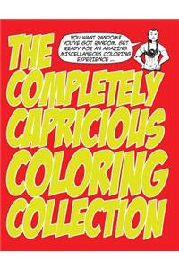 Completely Capricious Coloring Collection