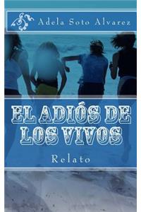 El adios de los vivos