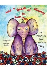 Add a Splash of Whimsy to Your Day