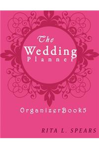 The wedding planner: The Portable guide Step-by-Step to organizing the wedding budget (Organizer Book5)