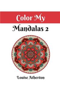 Color My Mandalas 2