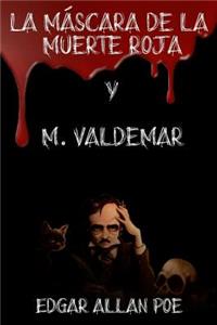 La Máscara de la Muerte Roja Y M. Valdemar