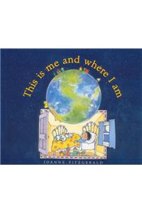 This Is Me and Where I Am