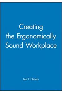 Creating the Ergonomically Sound Workplace