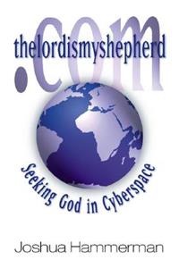thelordismyshepherd.Com: Seeking God in Cyberspace