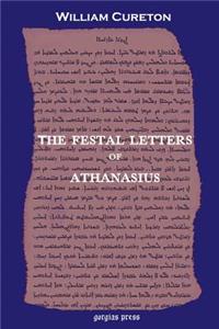 Festal Letters of Athanasius discovered in an Ancient Syriac Version and edited by William Cureton