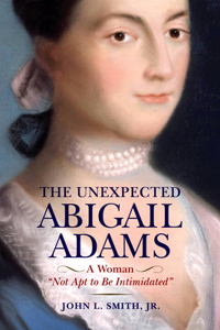 Unexpected Abigail Adams