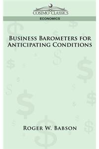 Business Barometers for Anticipating Conditions