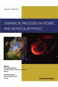 Dynamical Processes in Atomic and Molecular Physics