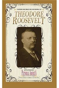Theodore Roosevelt (Pictorial America)