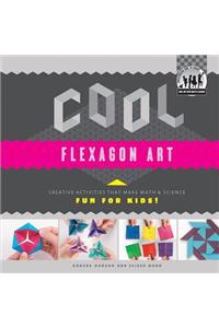 Cool Flexagon Art: Creative Activities That Make Math & Science Fun for Kids!