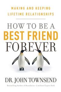 HOW TO BE A BEST FRIEND FOREVER