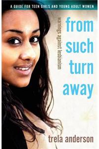 From Such Turn Away