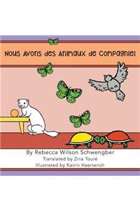 Nous avons des animaux de compagnie !