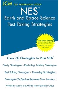 NES Earth and Space Science - Test Taking Strategies