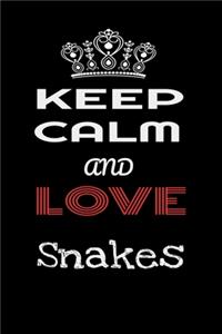 Keep Calm And Love Snakes