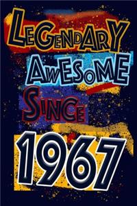 Legendary Awesome Since 1967 Notebook Birthday Gift