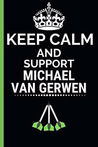 Keep Calm And Support Michael Van Gerwen