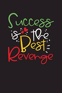 Success Is The Best Revenge