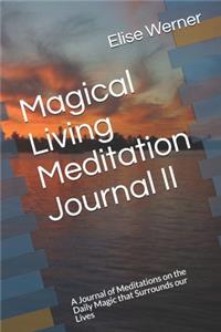 Magical Living Meditation Journal II